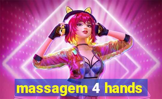 massagem 4 hands